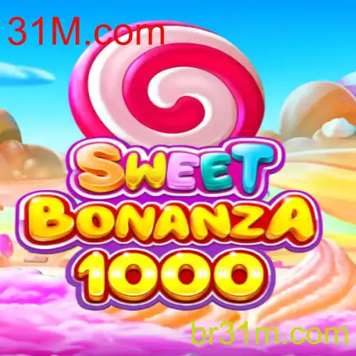 Descubra o Mundo de Emoções com SweetBonanza1000 em 31M.com